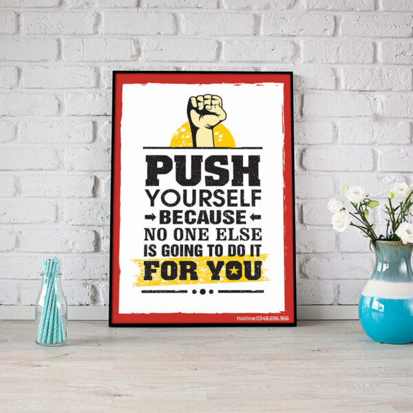 Tranh động lực tiếng Anh: Push yourself because no one else is going to do it for you